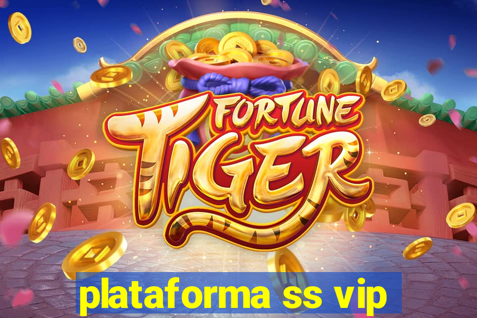 plataforma ss vip